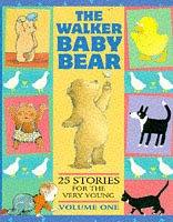 The Walker Baby Bear, 25 stories for the very Young (vol 1), book cover (fair copyright use)